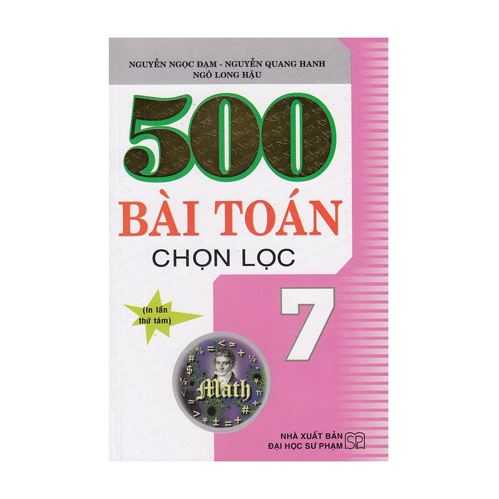  500 Bài Toán Chọn Lọc 7 (Tái Bản 2019) 