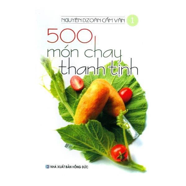 500 Món Chay Thanh Tịnh - Tập 1