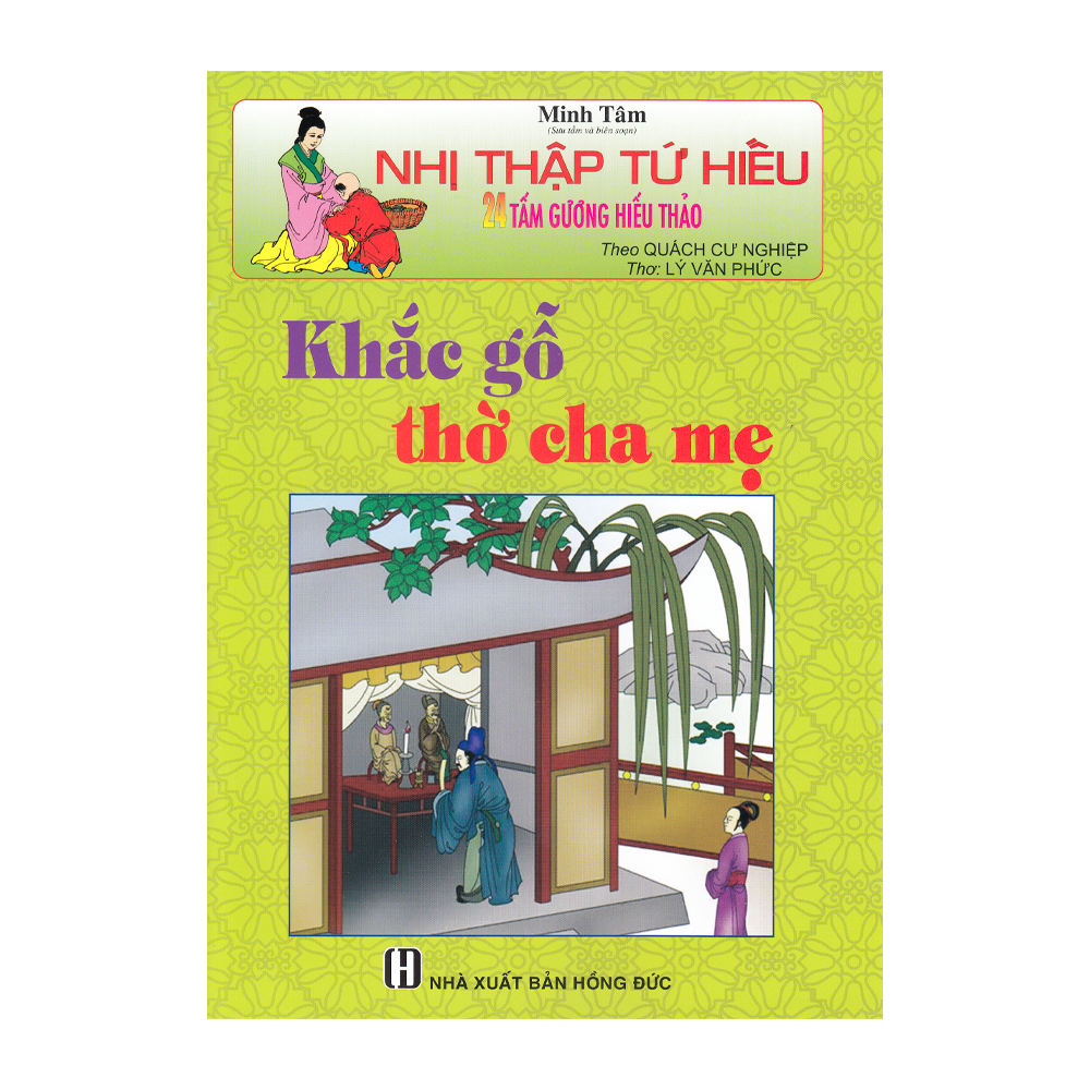 Nhị Thập Tứ Hiếu - Khắc Gỗ Thờ Cha Mẹ