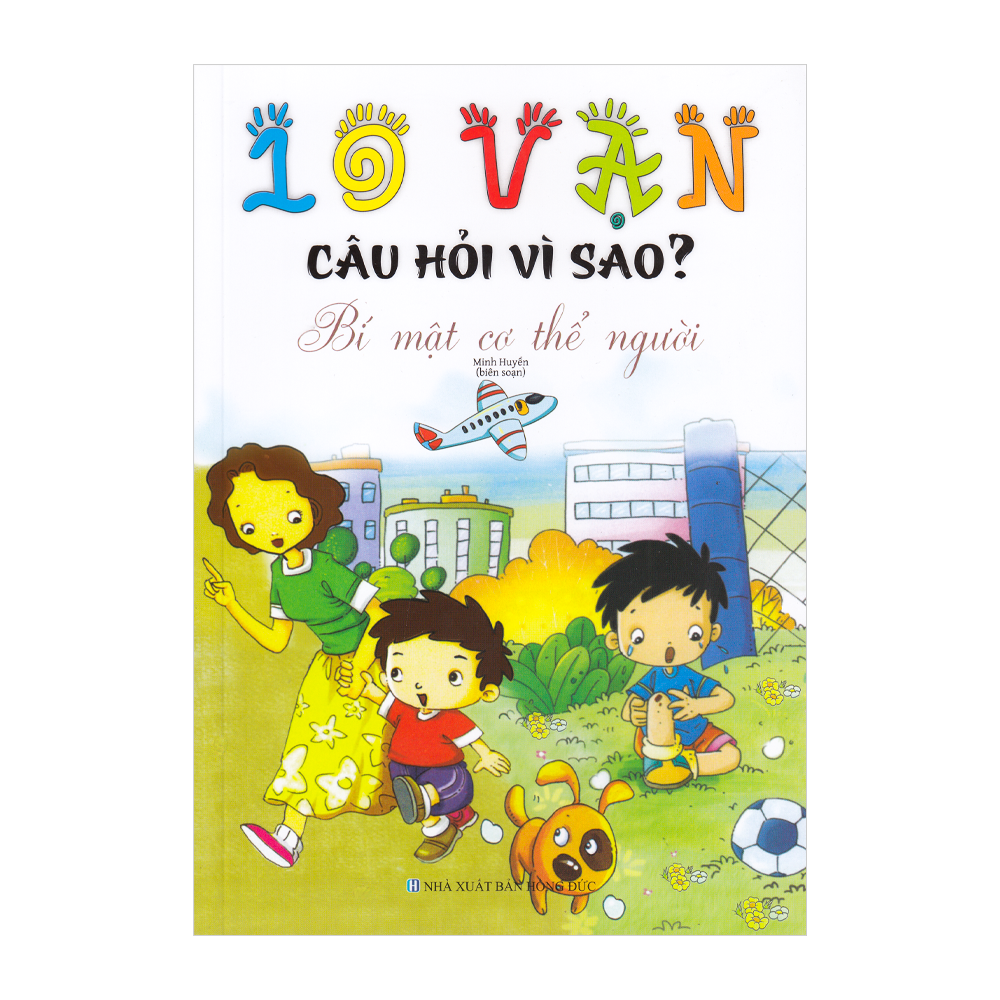 10 Vạn câu hỏi vì sao - Bí mật cơ thể người (ML-21)