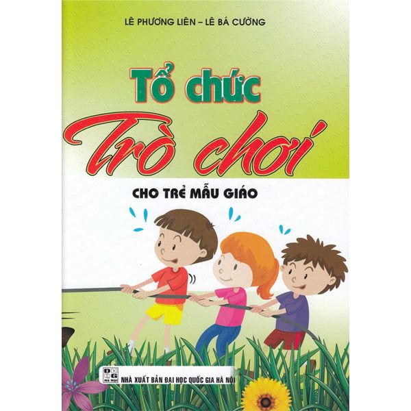 Tổ Chức Trò Chơi Cho Trẻ Mẫu Giáo