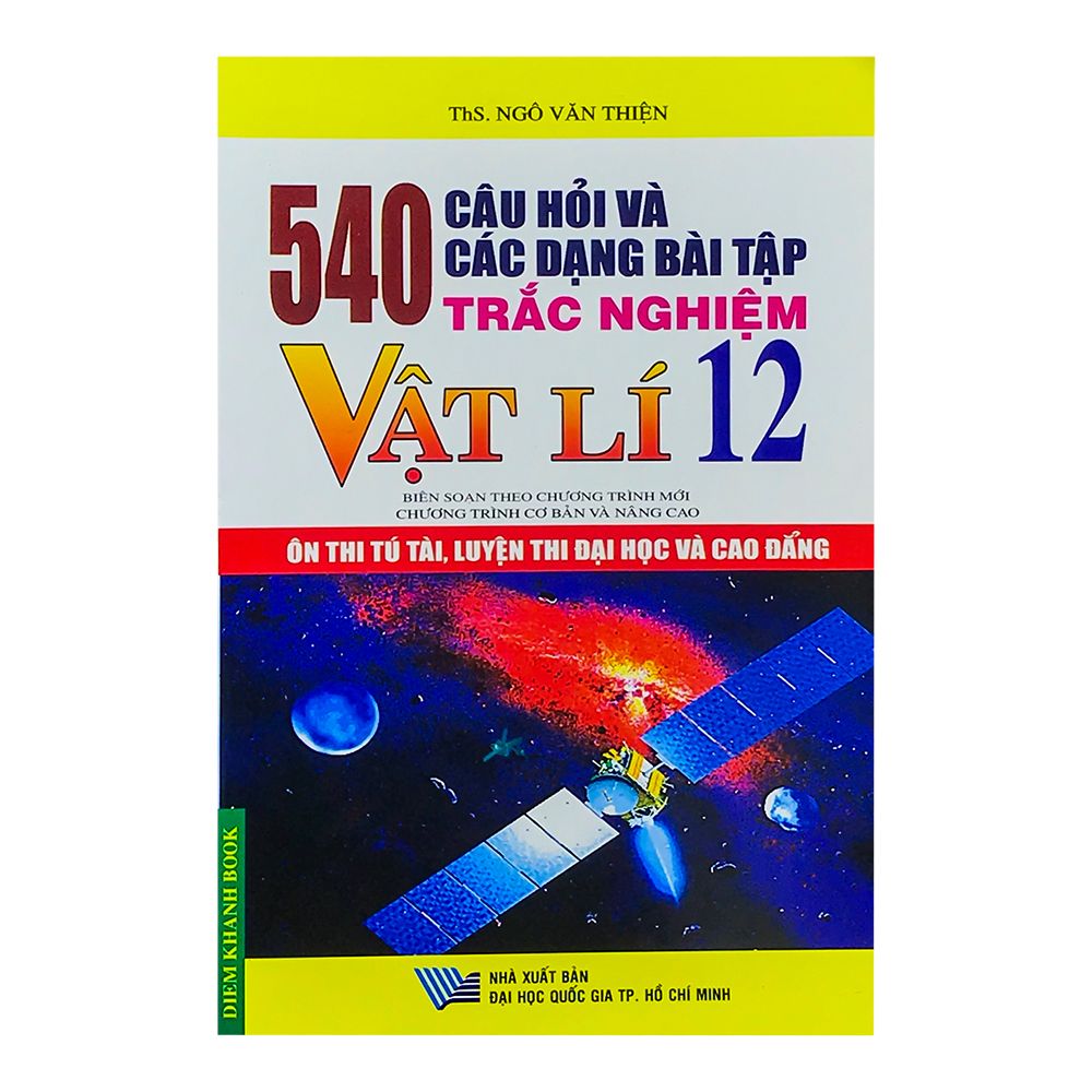 540 Câu Hỏi Và Dạng Bài Tập Trắc Nghiệm Vật Lí 12