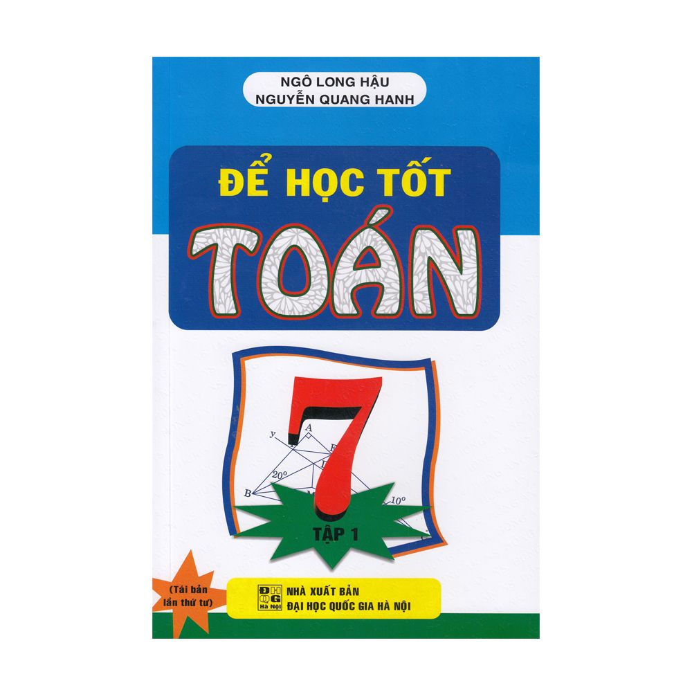 Để Học Tốt Toán Lớp 7 - Tập 1 (NXB Đại Học Quốc Gia Hà Nội) (Tái Bản 2020)