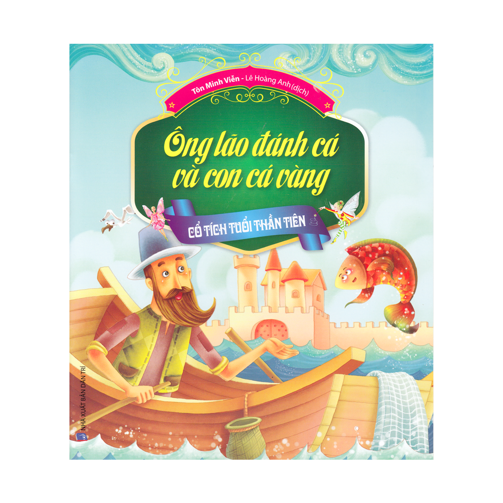 Cổ Tích Tuổi Thần Tiên - Ông Lão Đánh Cá Và Con Cá Vàng
