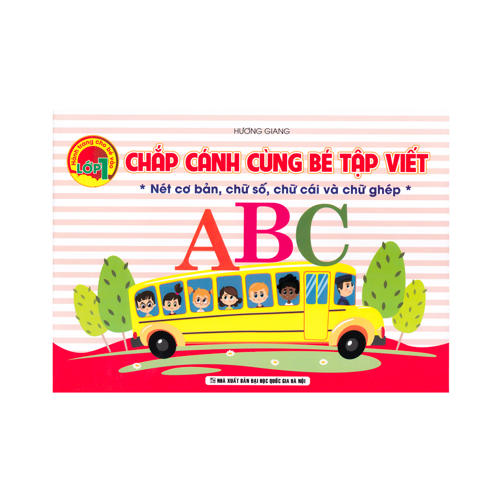Chắp Cánh Cùng Bé Tập Viết (Hành Trang Cho Bé Vào Lớp 1)