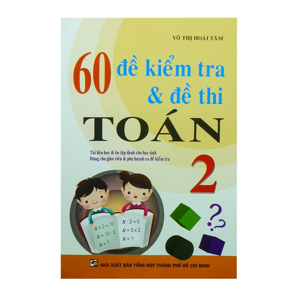 60 Đề Kiểm Tra Và Đề Thi Toán Lớp 2