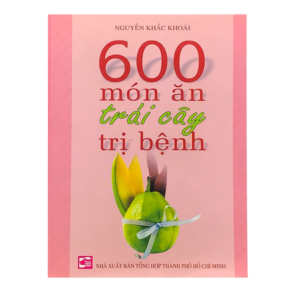 600 Món Ăn Trái Cây Trị Bệnh