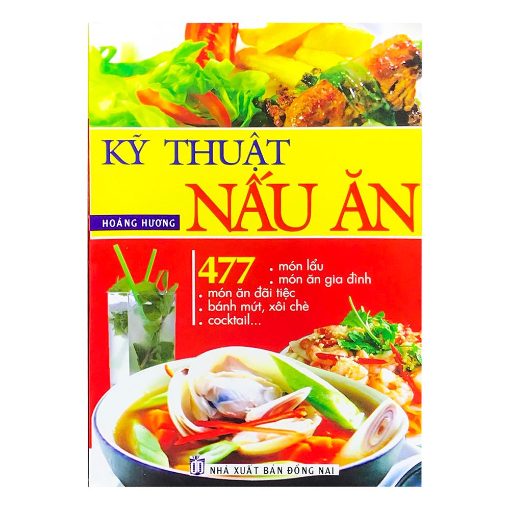 Kỹ Thuật Nấu Ăn - 477 Món