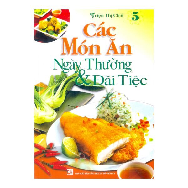 Các Món Ăn Ngày Thường Và Đãi Tiệc (Tập 5)