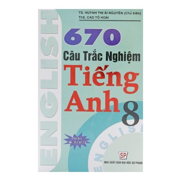 670 Câu Trắc Nghiệm Tiếng Anh 8 (2010)