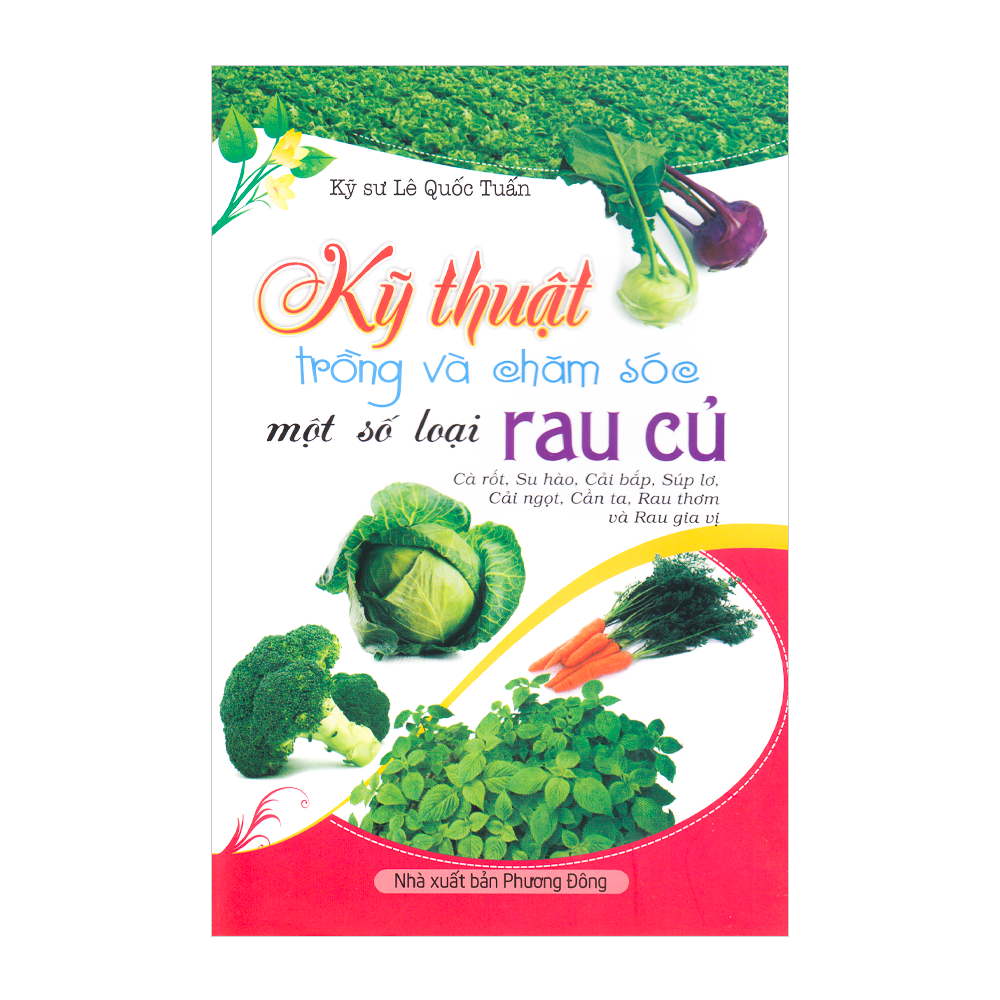 ND - Kỹ thuật trồng và chăm sóc một số loại rau củ
