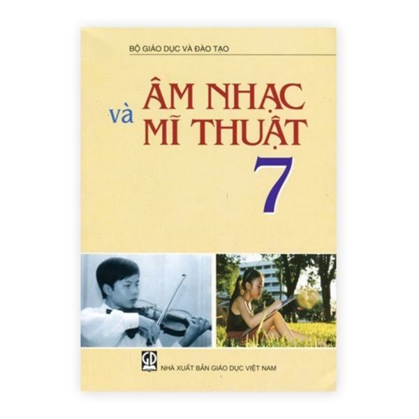 Âm Nhạc Và Mĩ Thuật Lớp 7 (Tái Bản 2020)