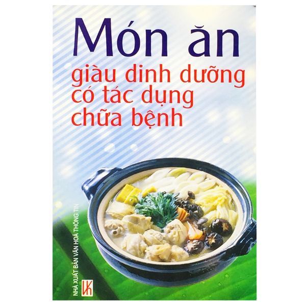 Món Ăn Giàu Dinh Dưỡng Có Tác Dụng Chữa Bệnh