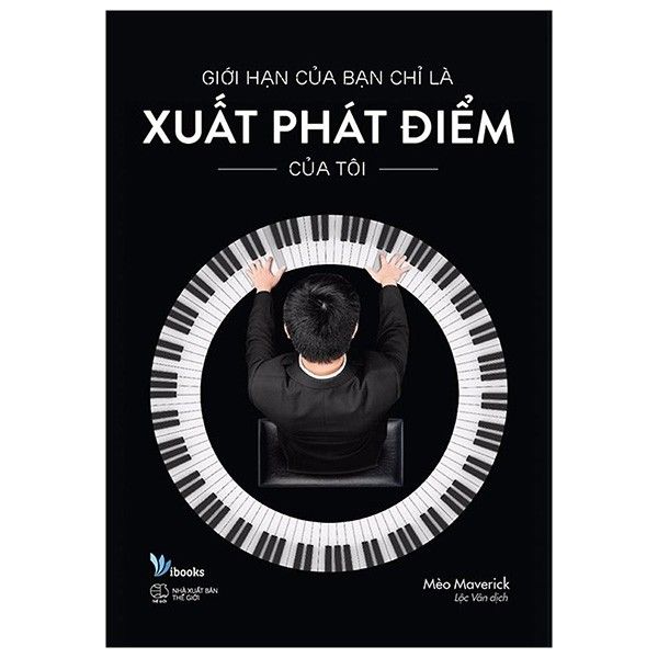 Giới hạn của bạn chỉ là xuất phát điểm của tôi