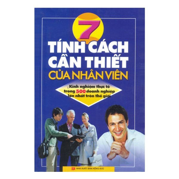  7 Tính Cách Cần Thiết Của Nhân Viên 