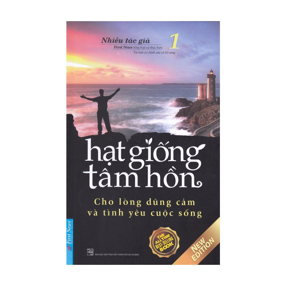 Hạt Giống Tâm Hồn - Tập 1: Cho Lòng Dũng Cảm Và Tình Yêu Cuộc Sống (Tái Bản 2020)
