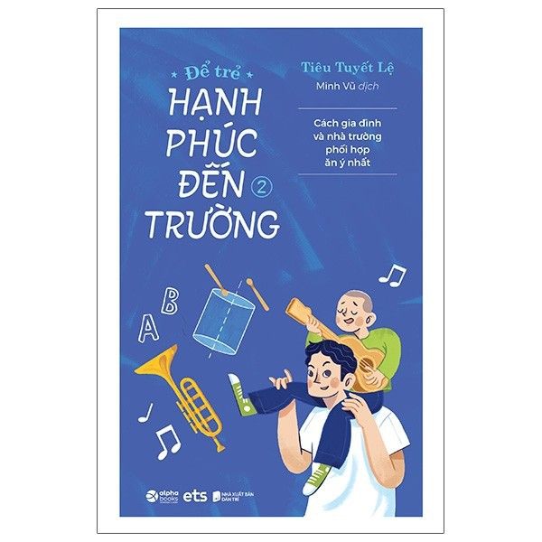 Để Trẻ Hạnh Phúc Đến Trường - Tập 2