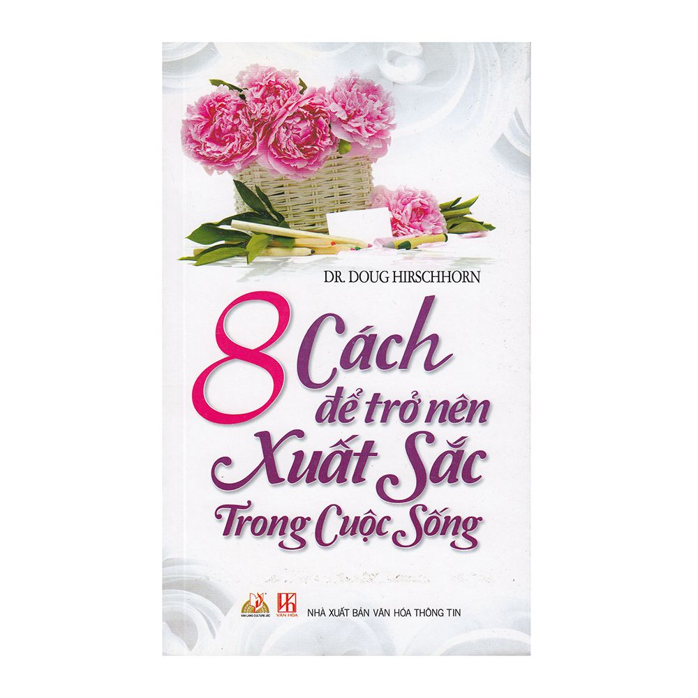 8 Cách Để Trở Nên Xuất Sắc Trong Cuộc Sống
