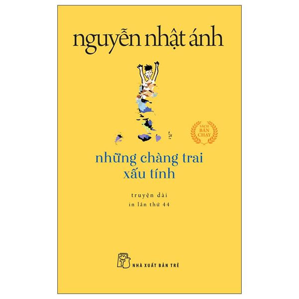  Những Chàng Trai Xấu Tính - Sách Nguyễn Nhật Ánh 