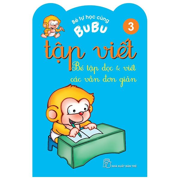 Bé Tự Học Cùng Bubu - Tập Viết 3 - Bé Tập Đọc Và Viết Các Vần Đơn Giản