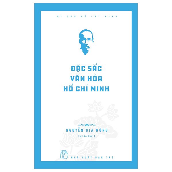  Di Sản Hồ Chí Minh - Đặc Sắc Văn Hóa Hồ Chí Minh 