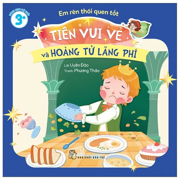 Em Rèn Thói Quen Tốt - Tiên Vui Vẻ Và Hoàng Tử Lãng Phí