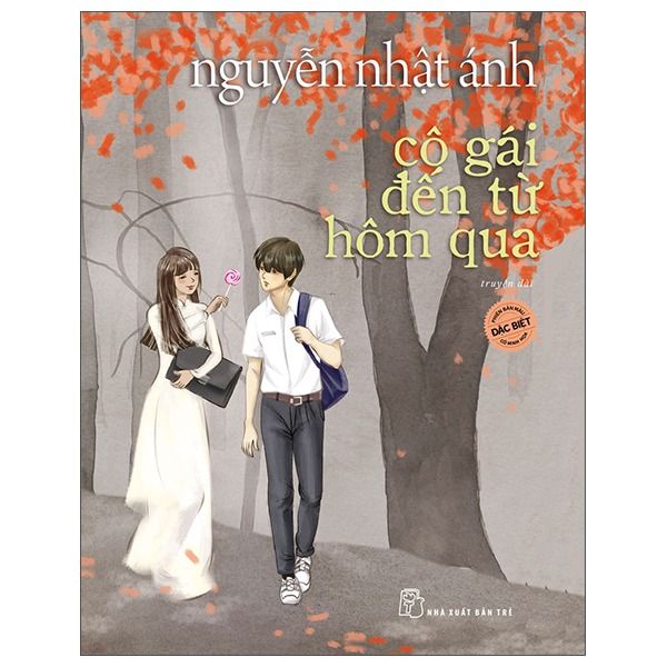 Nguyễn Nhật Ánh - Cô Gái Đến Từ Hôm Qua - Bản Đặc Biệt