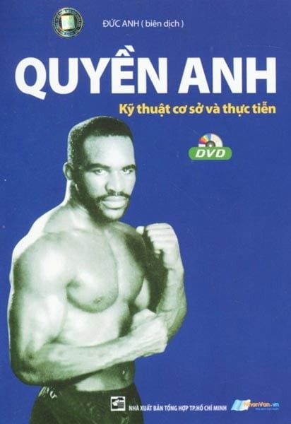 Quyền Anh - Kỹ Thuật Cơ Sở Và Thực Tiễn (Kèm Dvd)