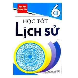 Học Tốt Lịch Sử 6