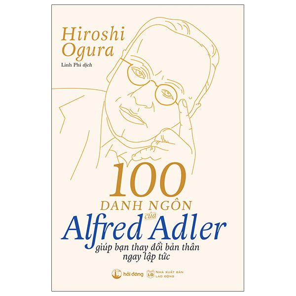  100 Danh Ngôn Của Alfred Adler Giúp Bạn Thay Đổi Bản Thân Ngay Lập Tức 