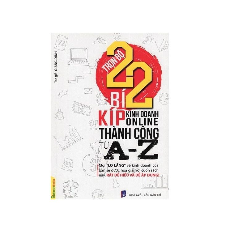 Trọn bộ 22 bí kíp kinh doanh online thành công từ A - Z