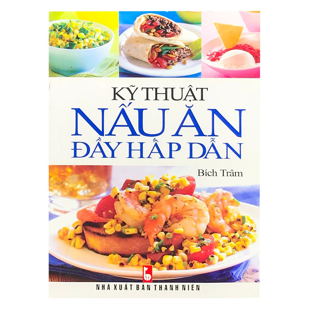 Kỹ Thuật Nấu Ăn Đầy Hấp Dẫn