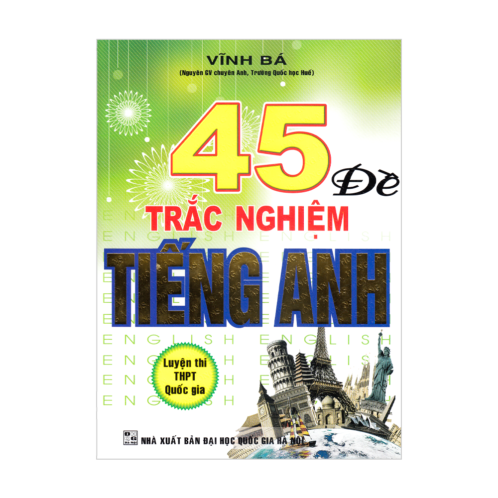 45 Đề Trắc Nghiệm Tiếng Anh - Luyện Thi THPT Quốc Gia
