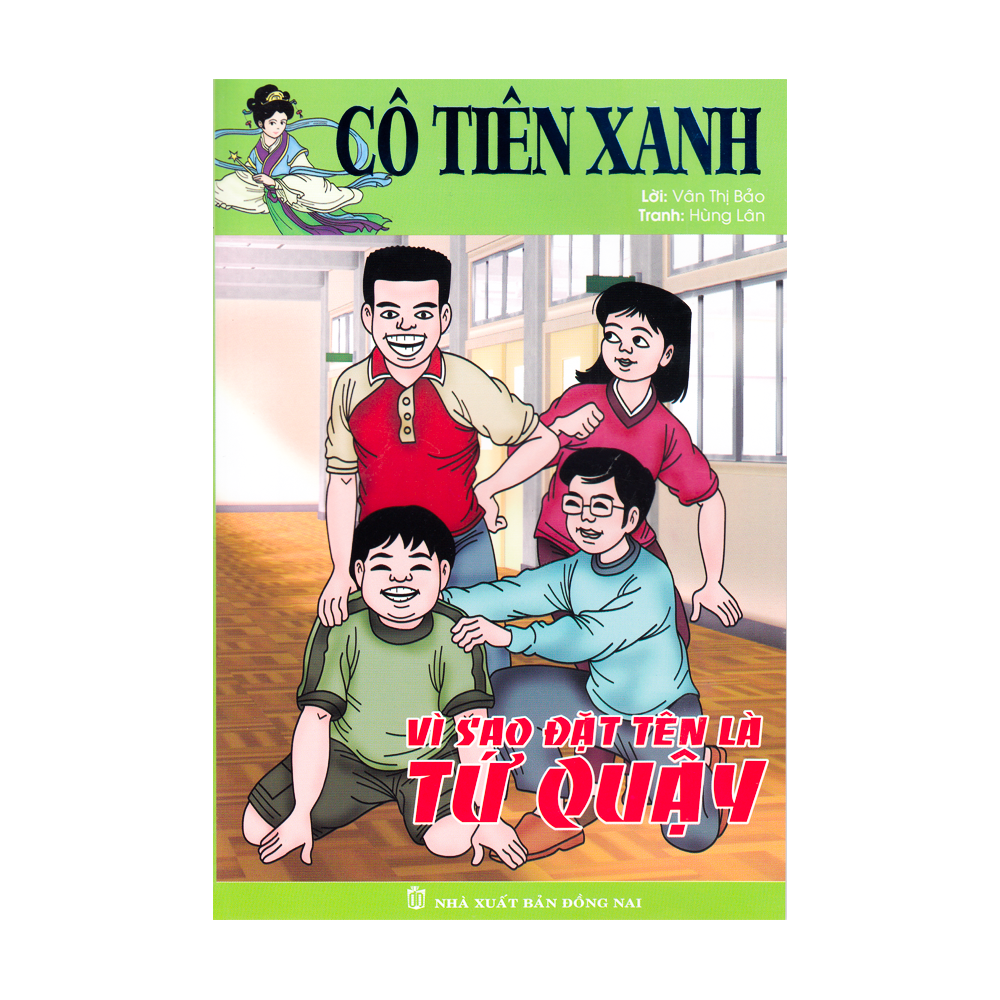 Cô Tiên Xanh - Vì sao đặt tên là Tứ Quậy