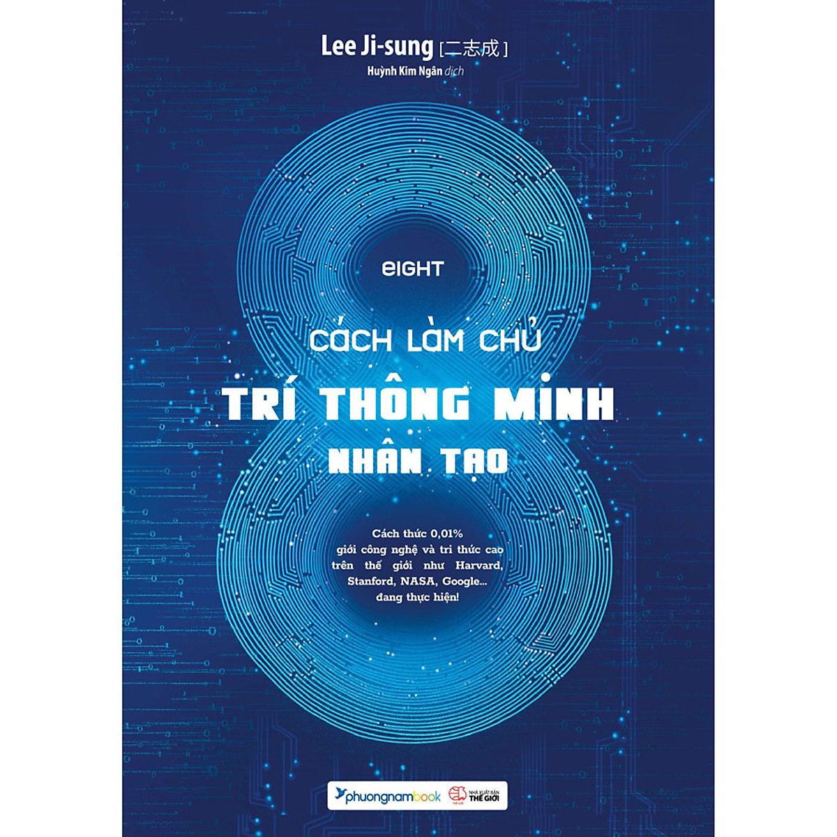 EIGHT 8 - Cách Làm Chủ Trí Thông Minh Nhân Tạo