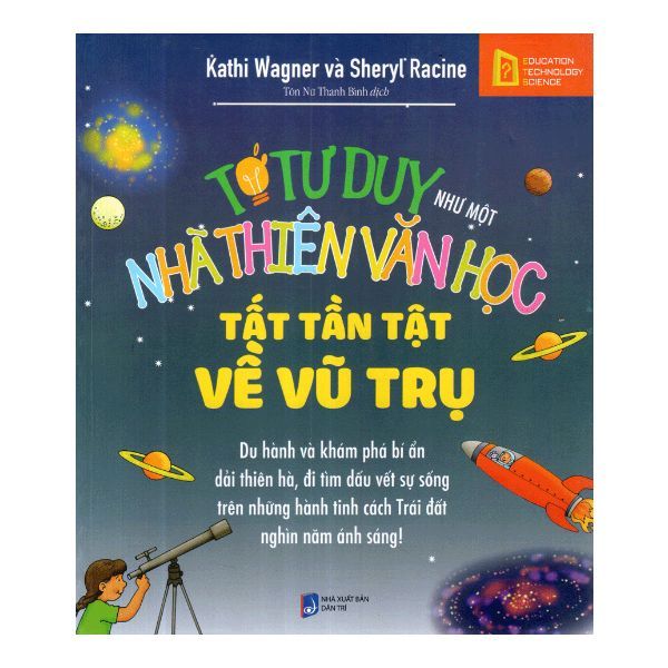 Tớ tư duy như nhà thiên văn học - tất tần tật về vũ trụ