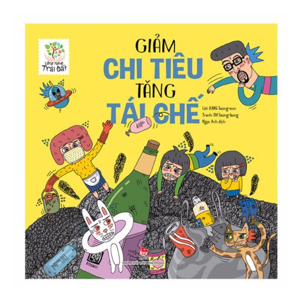 Lắng Nghe Trái Đất - Giảm Chi Tiêu - Tăng Tái Chế