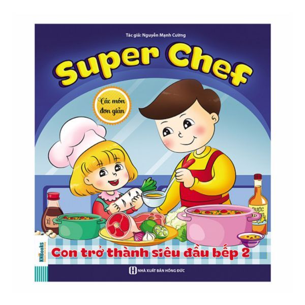 Super Chef: Con Trở Thành Siêu Đầu Bếp 2 - Các Món Đơn Giản