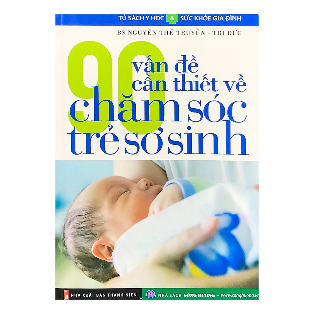 90 Vấn Đề Cần Thiết Về Chăm Sóc Trẻ Sơ Sinh