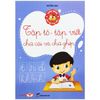  Hành Trang Cho Bé Vào Lớp 1 - Tập Tô - Tập Viết Chữ Cái Và Chữ Ghép 