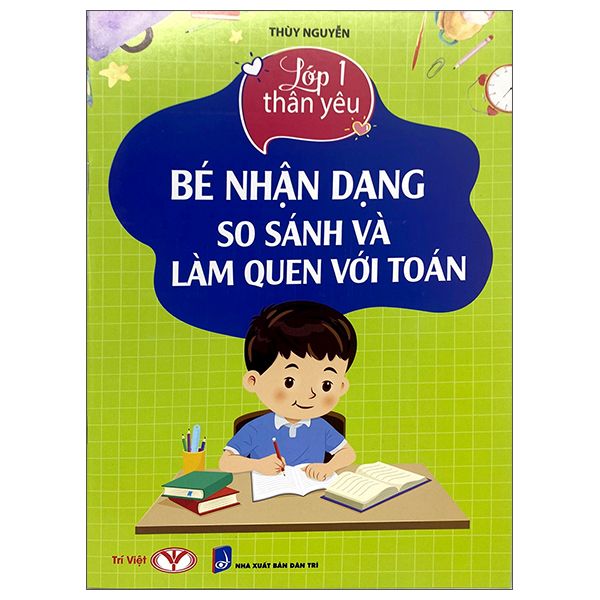  Lớp 1 Thân Yêu - Bé Nhận Dạng So Sánh Và Làm Quen Với Toán 