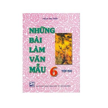 Những Bài Làm Văn Mẫu 6 - Tập 2