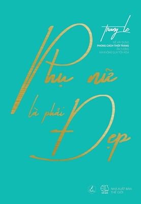 Phụ nữ là phải đẹp