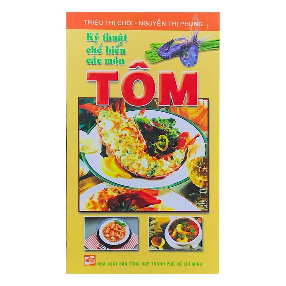 Kỹ Thuật Chế Biến Các Món Tôm