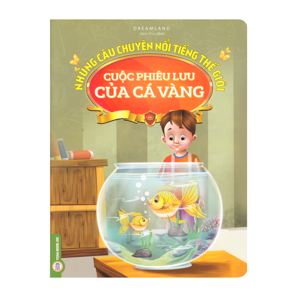 Những Câu Chuyện Nổi Tiếng Thế Giới - Cuộc Phiêu Lưu Của Cá Vàng