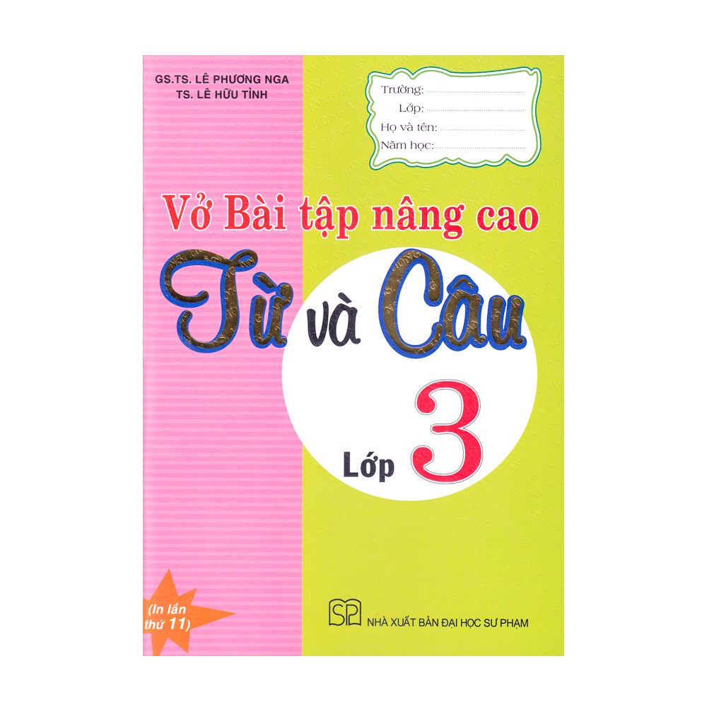Vở Bài Tập Nâng Cao Từ Và Câu - Lớp 3 (Đại Học Sư Phạm) (Tái Bản 2020)
