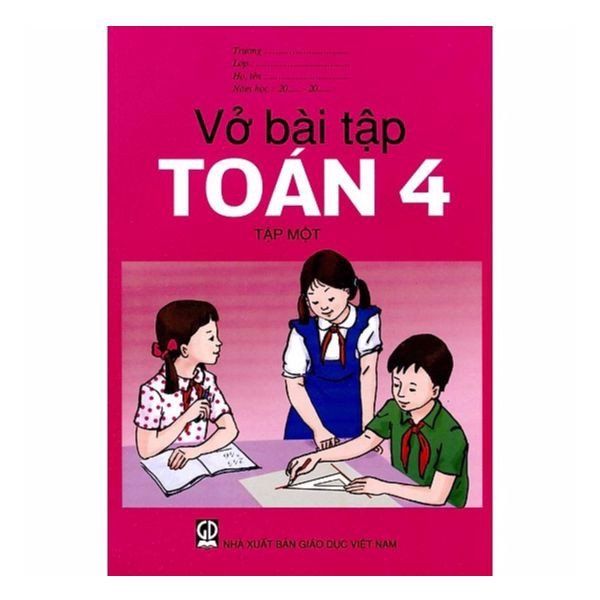 Vở Bài Tập Toán Lớp 4 - Tập 1 - Tái Bản 2021