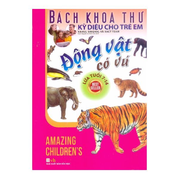 Bách Khoa Thư Kỳ Diệu Cho Trẻ Em - Động Vật Có Vú (7 - 14 Tuổi)
