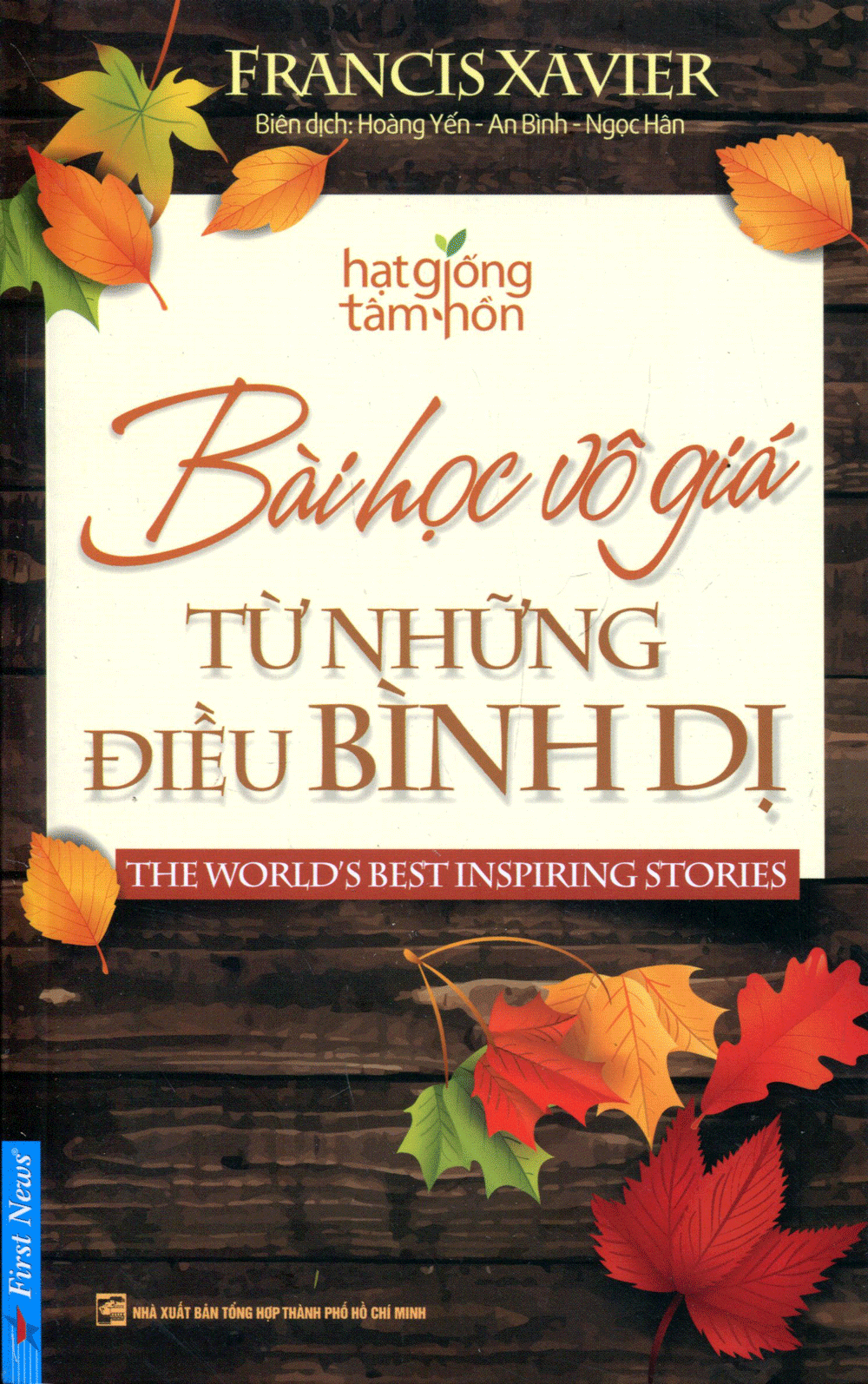 Bài Học Vô Giá Từ Những Điều Bình Dị (Tái Bản)