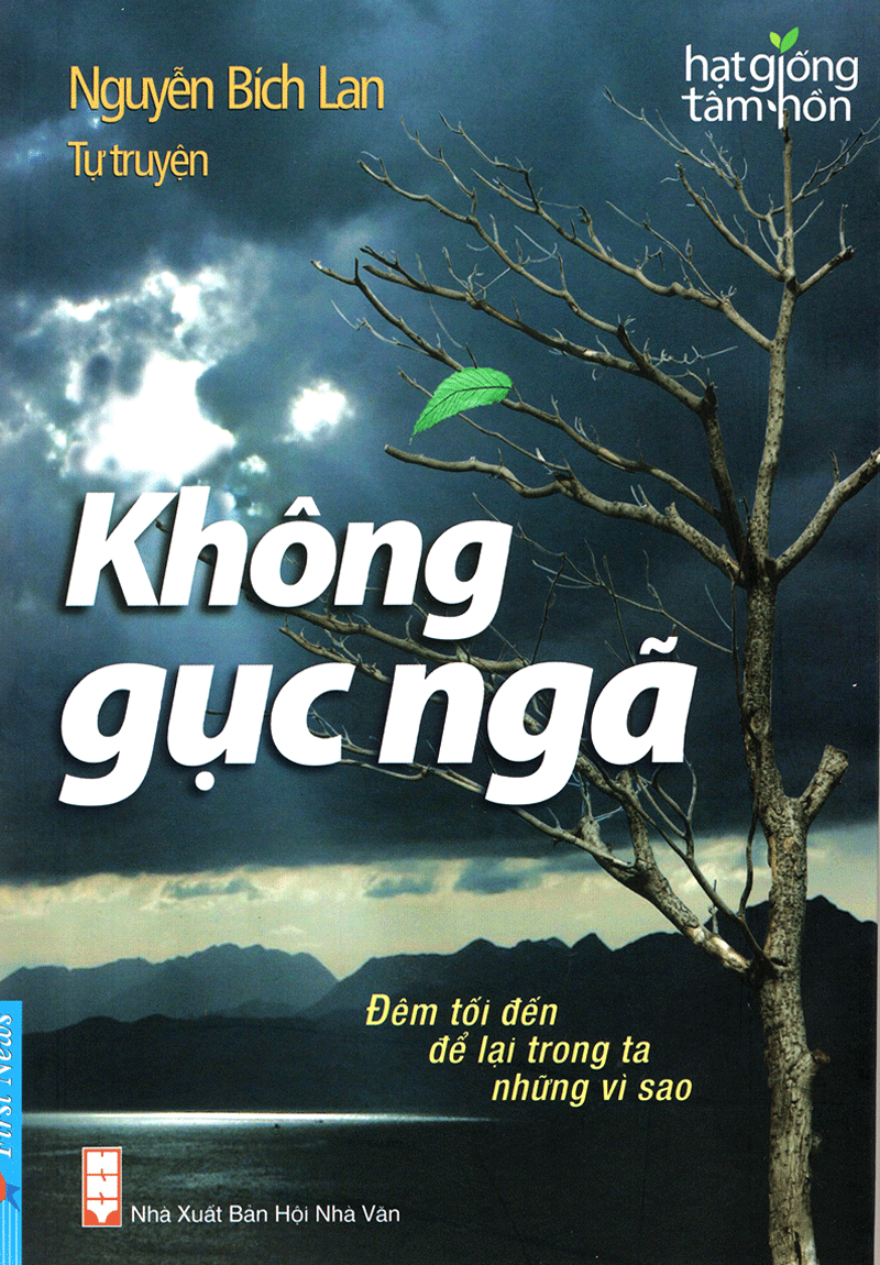 Không Gục Ngã (Tự Truyện Của Nguyễn Bích Lan)